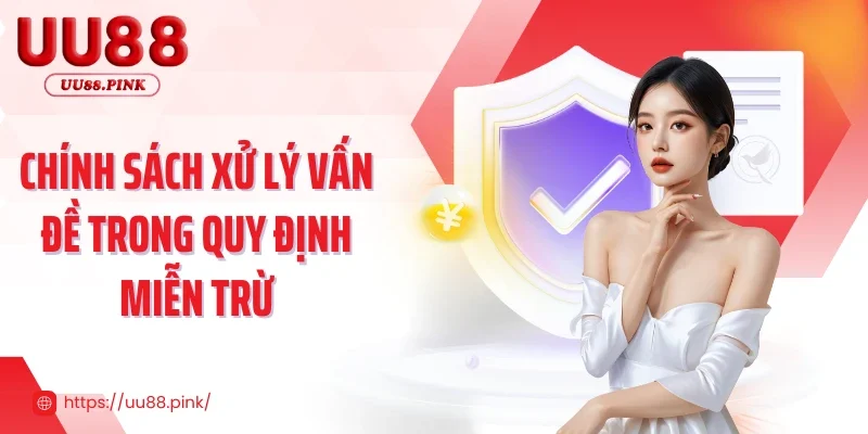 Chính sách xử lý vấn đề trong quy định miễn trừ