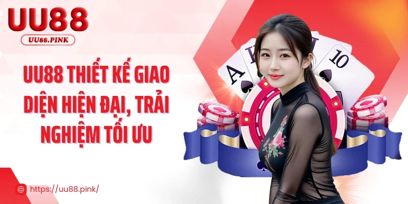 UU88 thiết kế giao diện hiện đại, trải nghiệm tối ưu